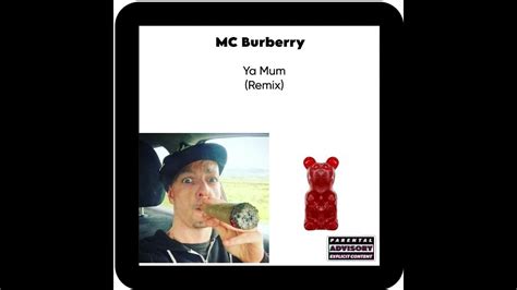 mc burberry ya mum